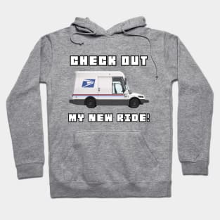 Postal Worker Delivery Vehicle Check My New Ride Funny Hoodie